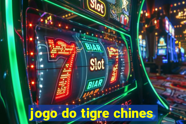 jogo do tigre chines