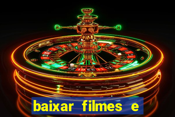 baixar filmes e series mp4