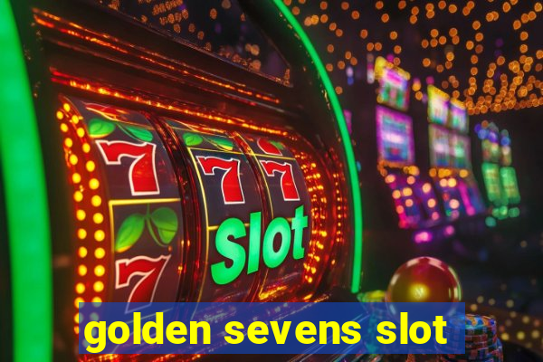 golden sevens slot