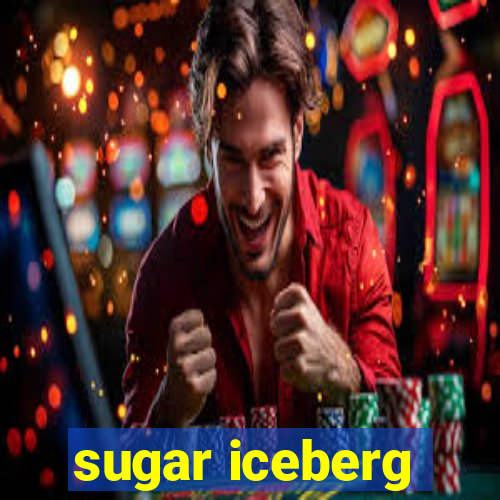 sugar iceberg