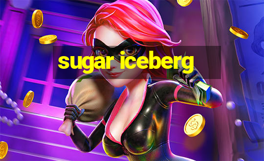 sugar iceberg