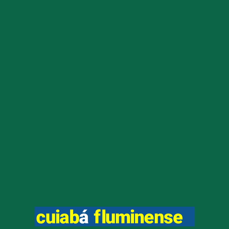 cuiabá fluminense