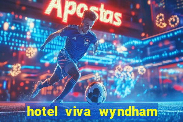 hotel viva wyndham fortuna beach