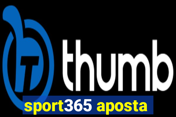 sport365 aposta