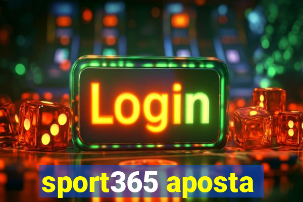 sport365 aposta