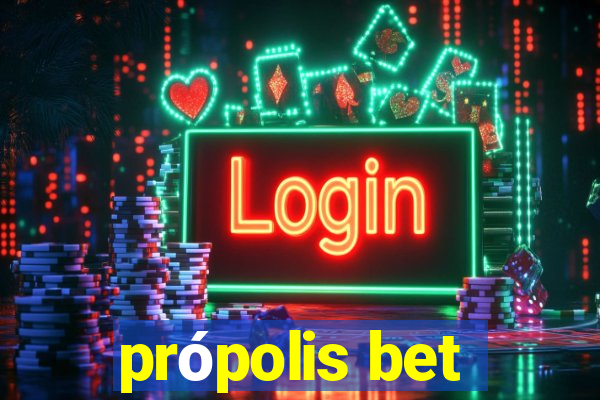 própolis bet