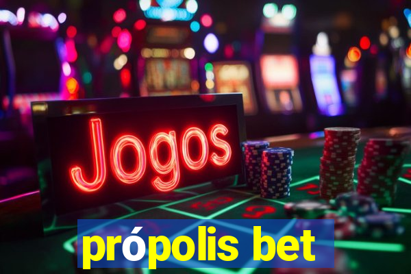 própolis bet