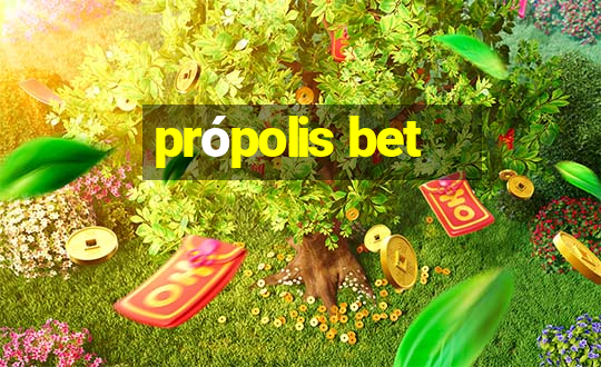 própolis bet