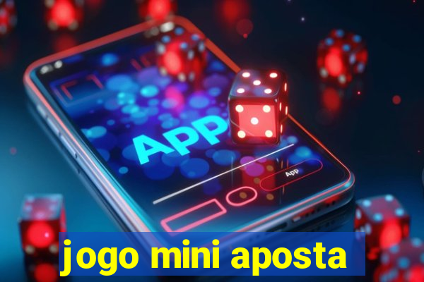 jogo mini aposta