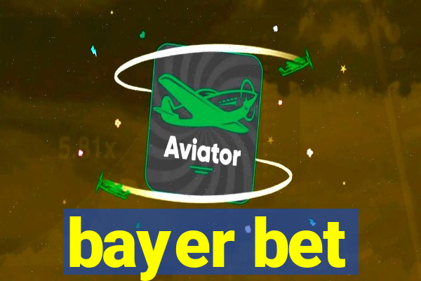 bayer bet