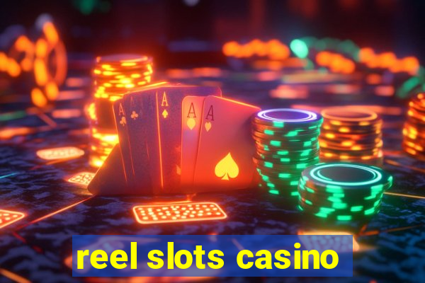 reel slots casino