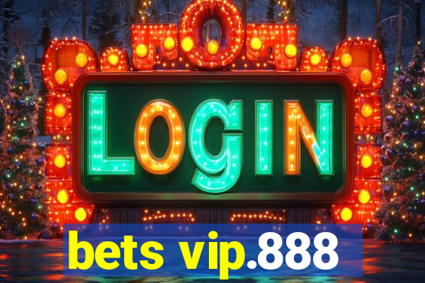 bets vip.888