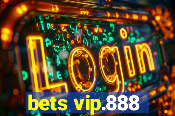 bets vip.888