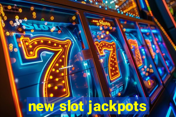 new slot jackpots