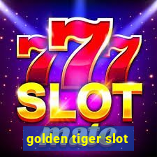 golden tiger slot