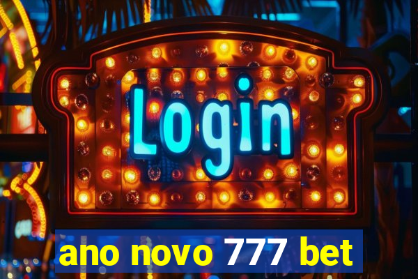 ano novo 777 bet