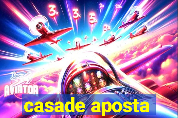 casade aposta