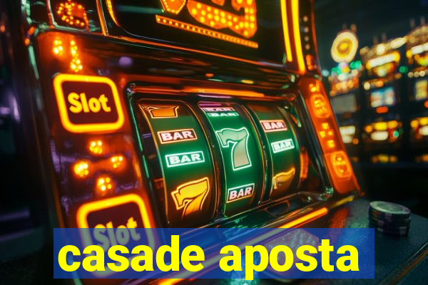 casade aposta