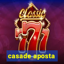 casade aposta