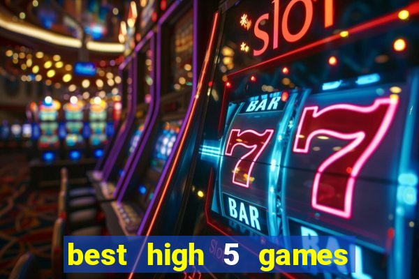 best high 5 games slot sites