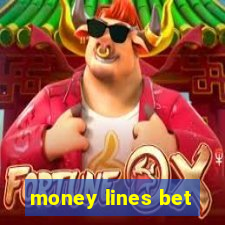 money lines bet