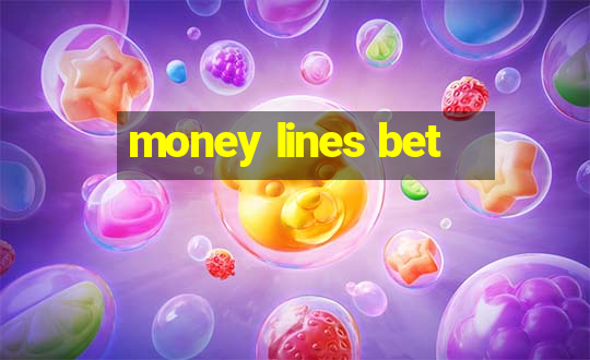 money lines bet