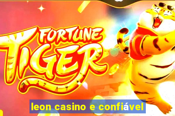 leon casino e confiável