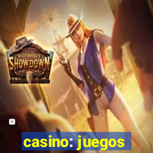 casino: juegos