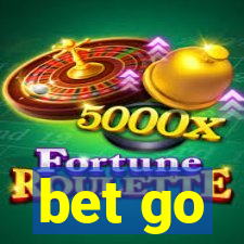 bet go