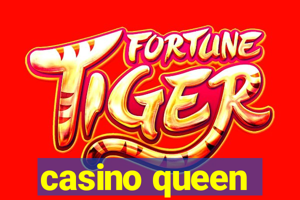 casino queen