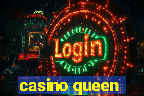 casino queen