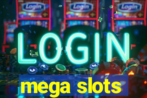 mega slots