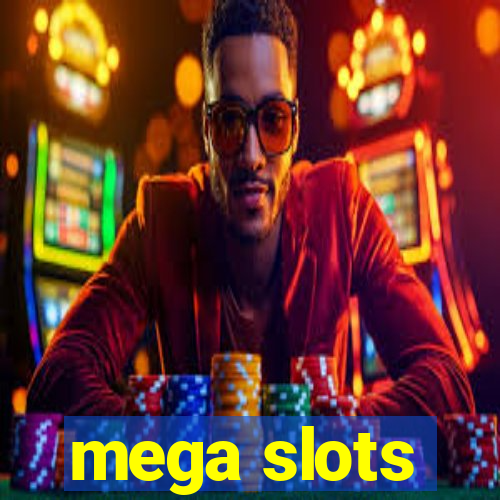 mega slots