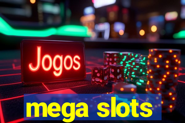 mega slots