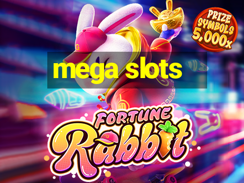 mega slots