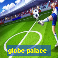 globe palace