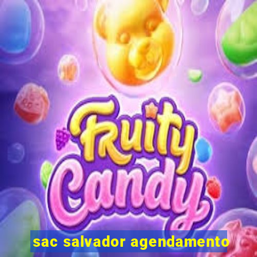 sac salvador agendamento