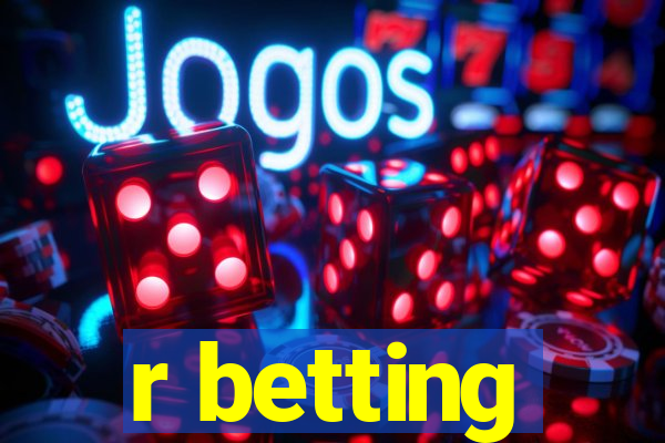 r betting