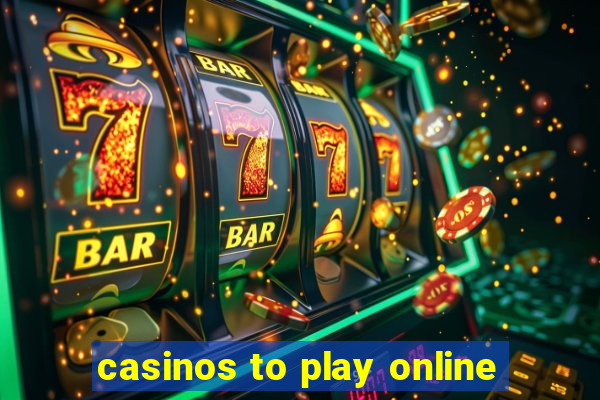 casinos to play online