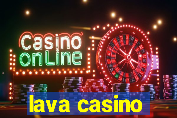 lava casino