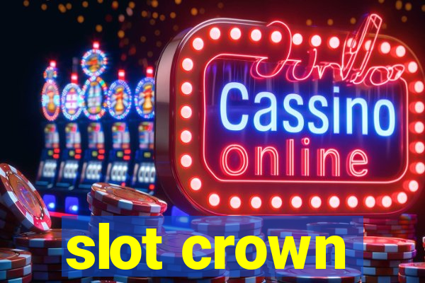 slot crown