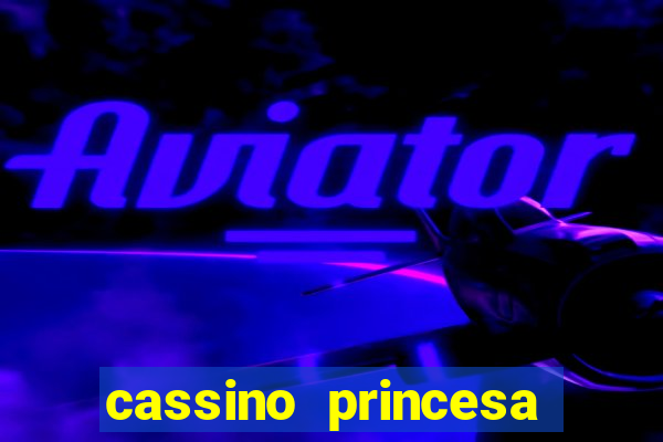 cassino princesa cora??o jogo