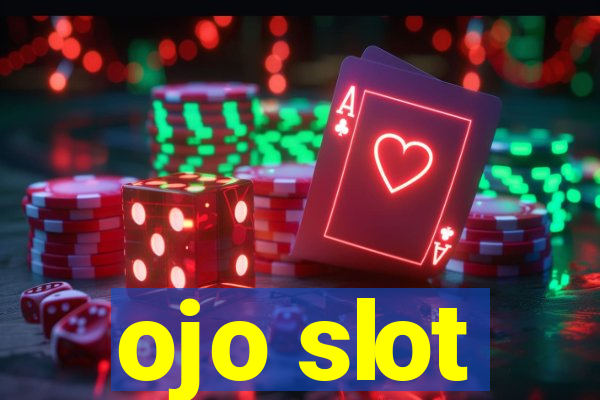 ojo slot