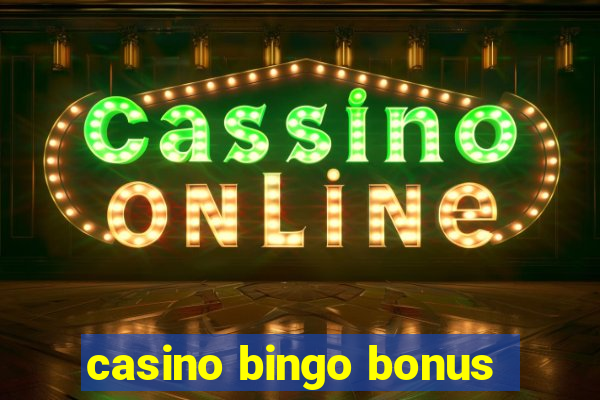 casino bingo bonus