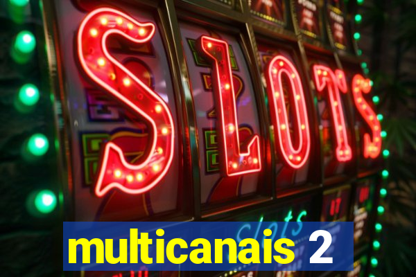 multicanais 2