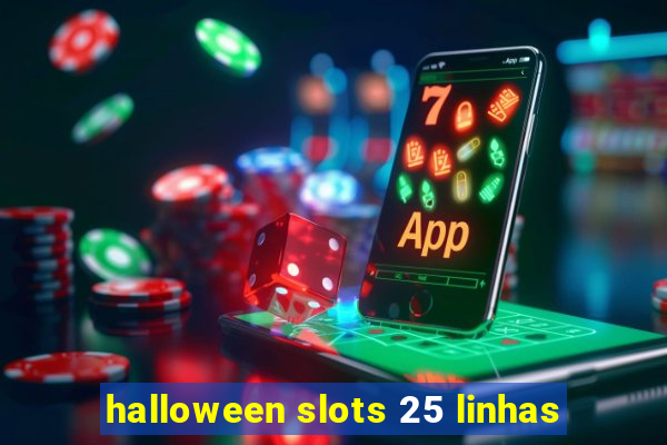 halloween slots 25 linhas