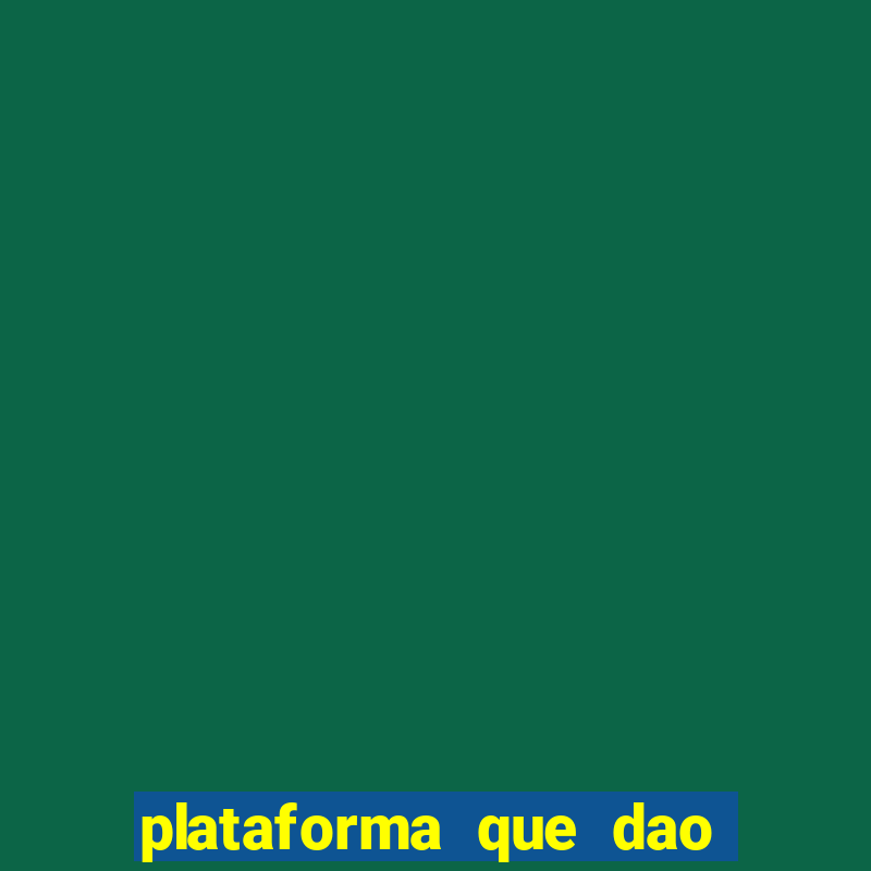 plataforma que dao b?nus no cadastro