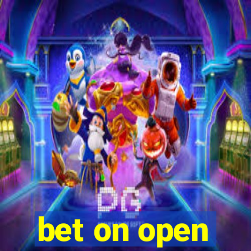 bet on open