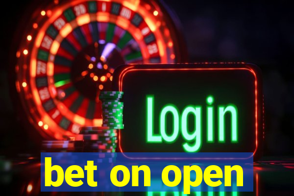 bet on open