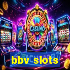 bbv slots